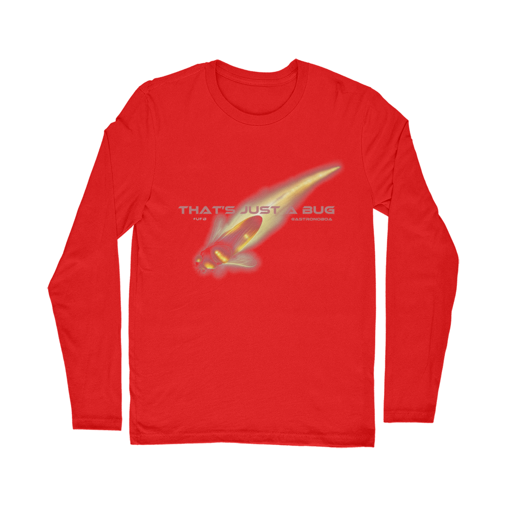UK-Classic Long Sleeve T-Shirt "That's Just A Bug"