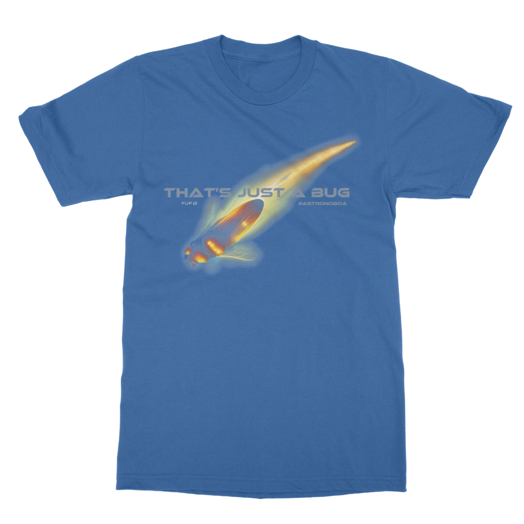 UK-Classic Adult T-Shirt "That's just a bug"