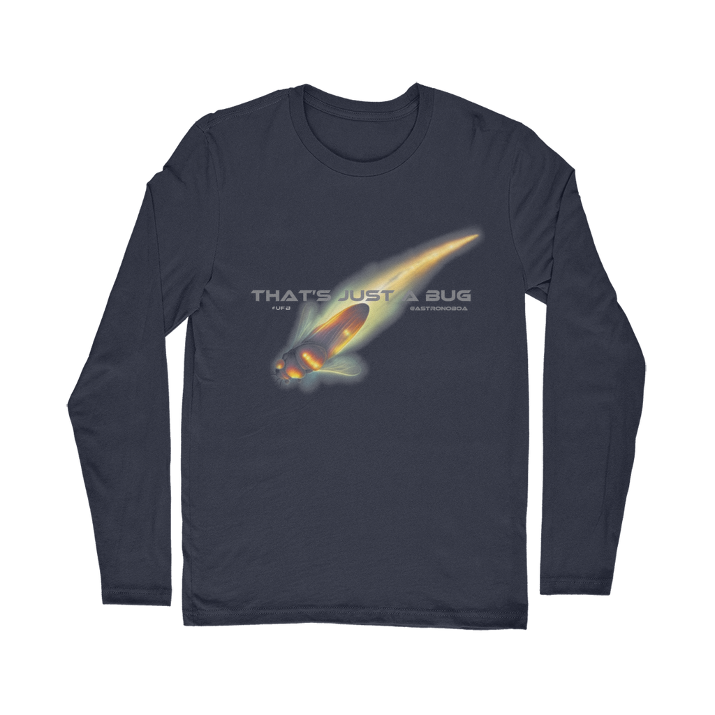 UK-Classic Long Sleeve T-Shirt "That's Just A Bug"