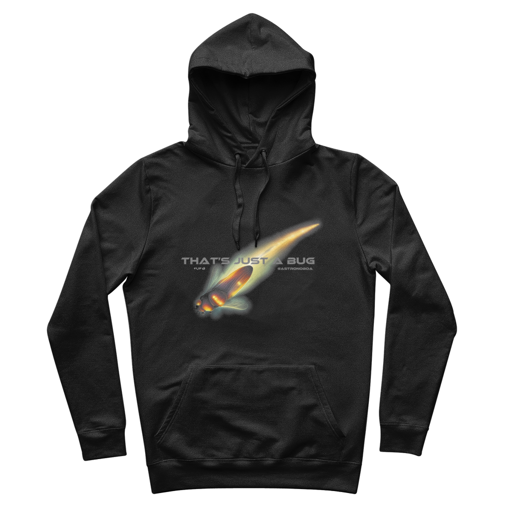 Cotton Hoodie 100% Organic "That's Just A Bug"