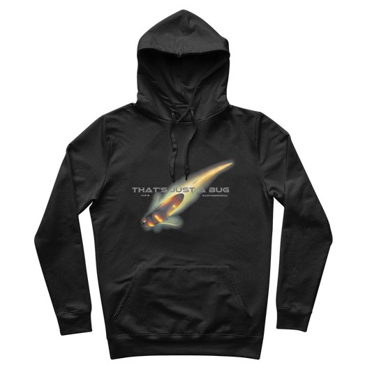 Cotton Hoodie 100% Organic "That's Just A Bug"