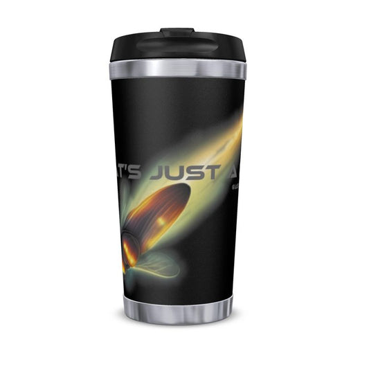 Travel Mug "That's Just A Bug"