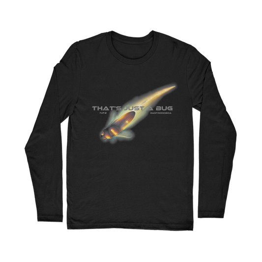 UK-Classic Long Sleeve T-Shirt "That's Just A Bug"